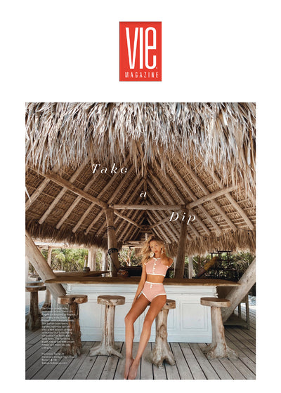 VIE MAGAZINE: TAKE A DIP